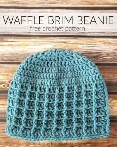 Waffle Brim Beanie Crochet Pattern - The Waffle Brim Beanie Crochet Pattern is an easy pattern with great texture!